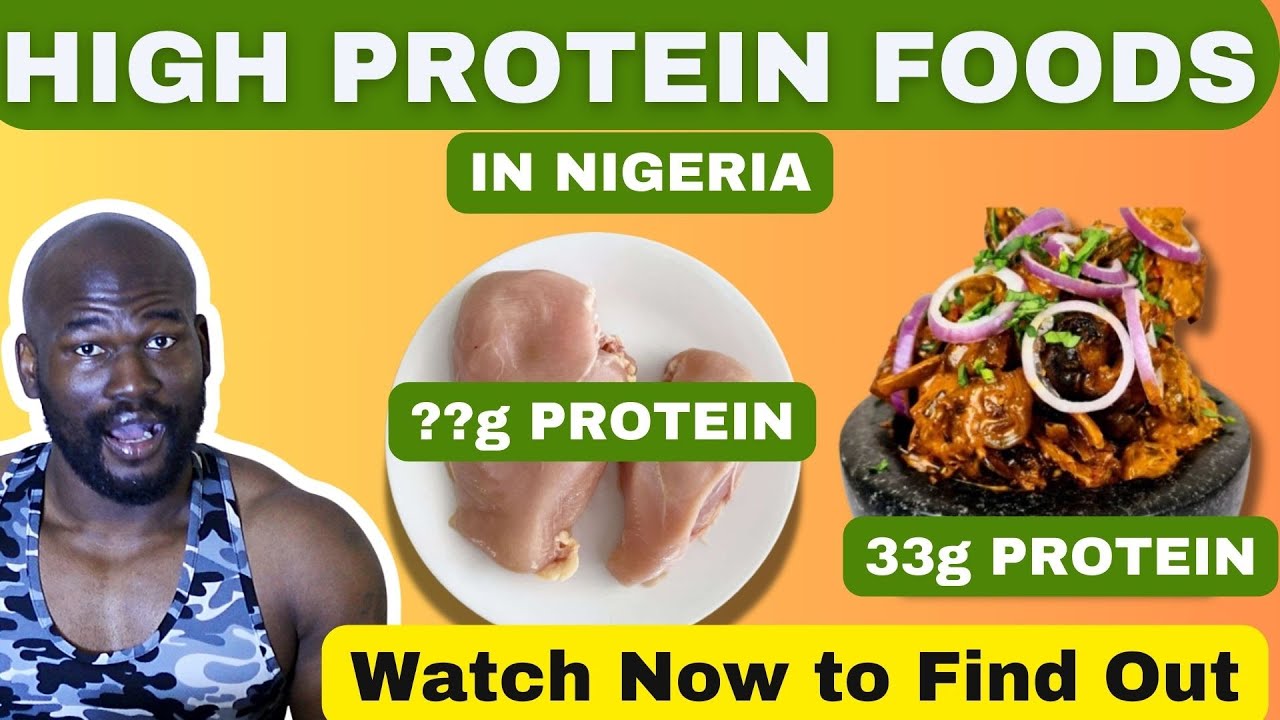 Foods with HIGH Protein in Nigeria!
