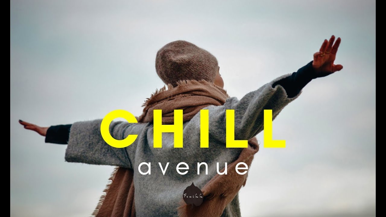 Chill Avenue | A Chill Mix