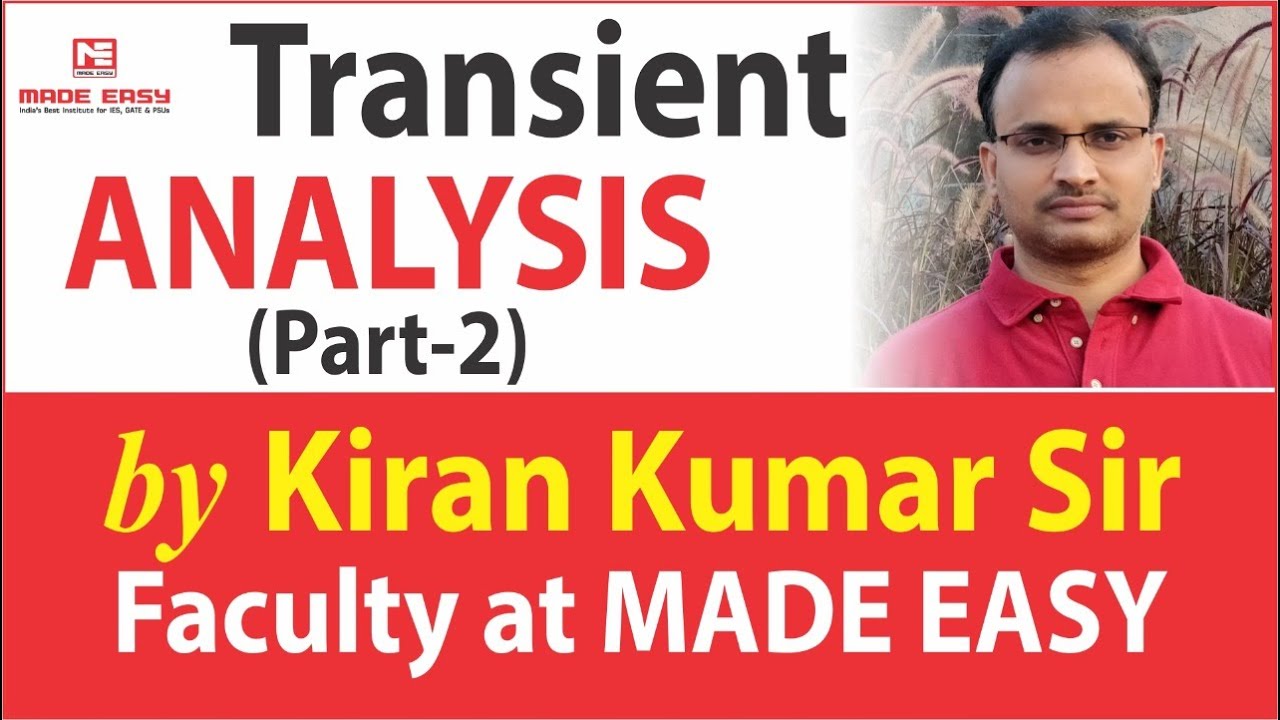 Transient Analysis (Part-2) | EC/EE/IN | by Kiran Kumar Sir | MADE EASY Faculty