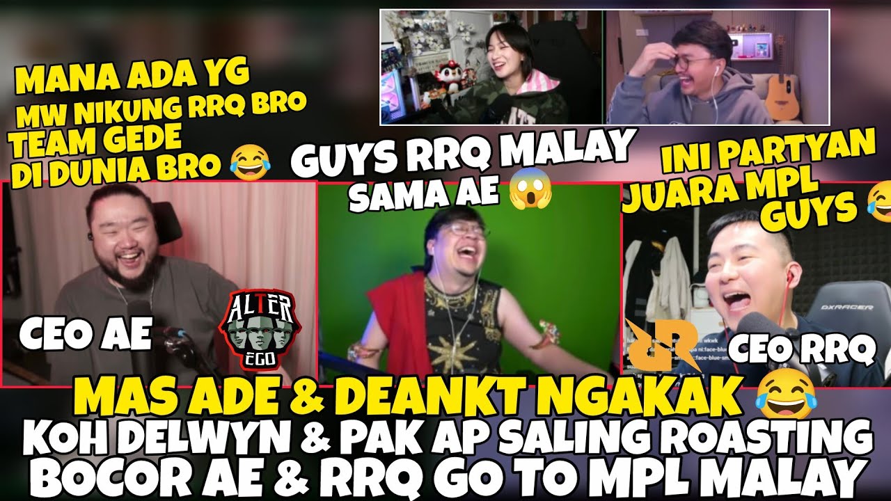NGAKAK 🤣 KOH DELWYN & PAK AP SALING ROASTING 😂 BOCOR RRQ & AE GO TO MPL MALAYSIA ?😱 | MLBB ID