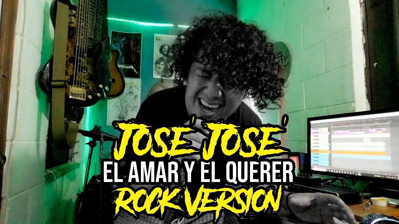 José José  - El amar y el querer - ROCK VERSION