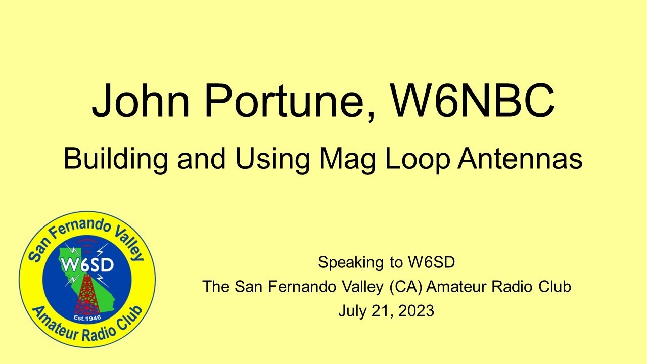 John Portune, W6NBC, on Mag Loop Antennas
