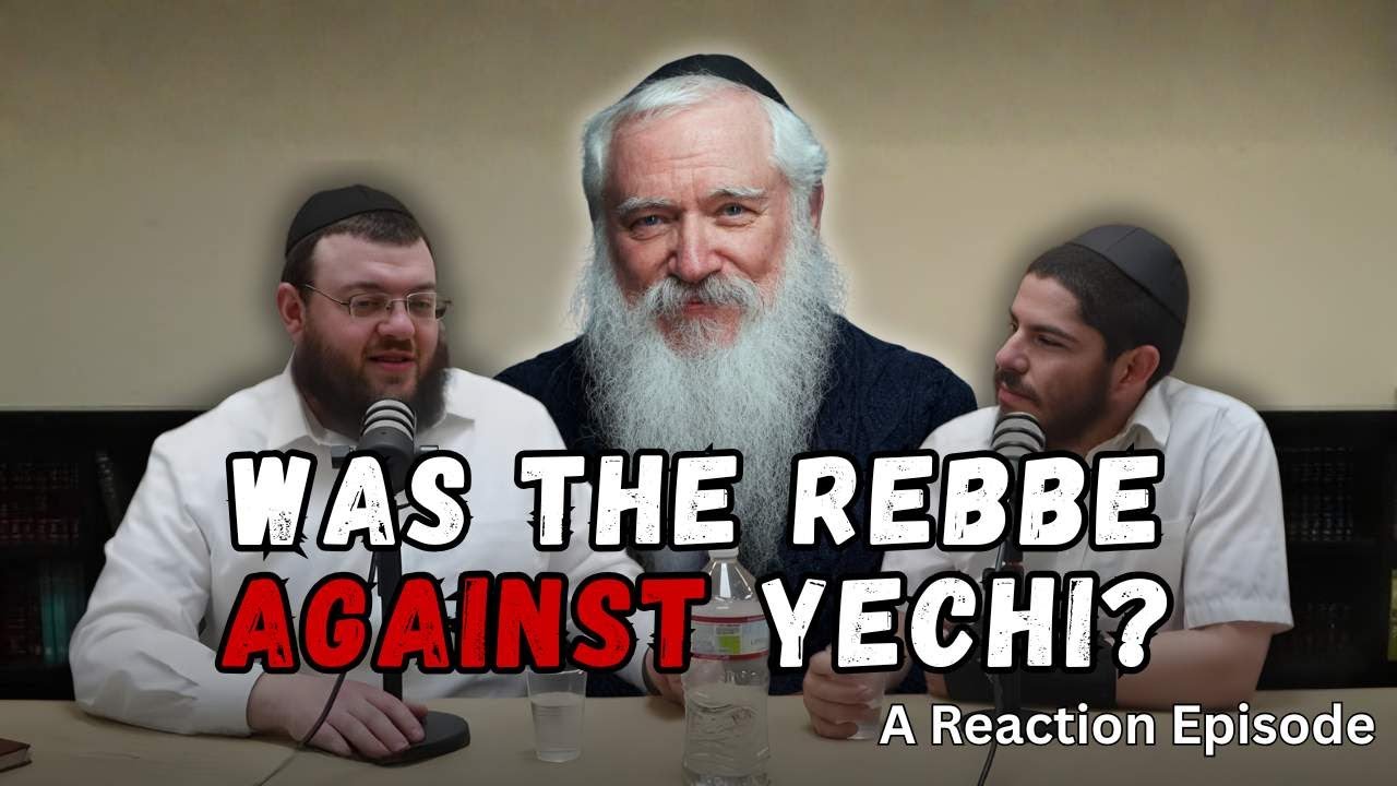 Was the Rebbe Against “Yechi”? | Reacting To @manisfriedman  | Ep. 56