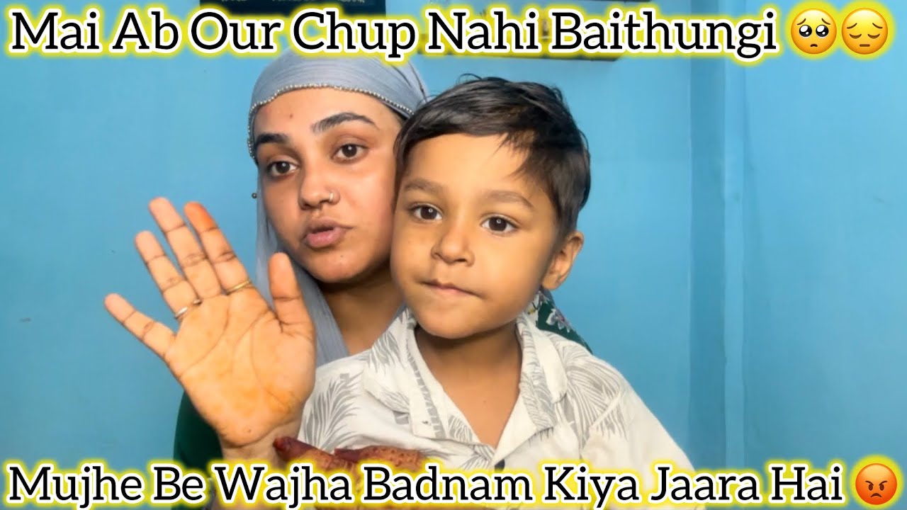 Mujhe Be Wajha Badnam Kiya Jaara Hai 😡 || Mai Ab Our Chup Nahi Baithungi 🥺😔 || Mushab Vlog 