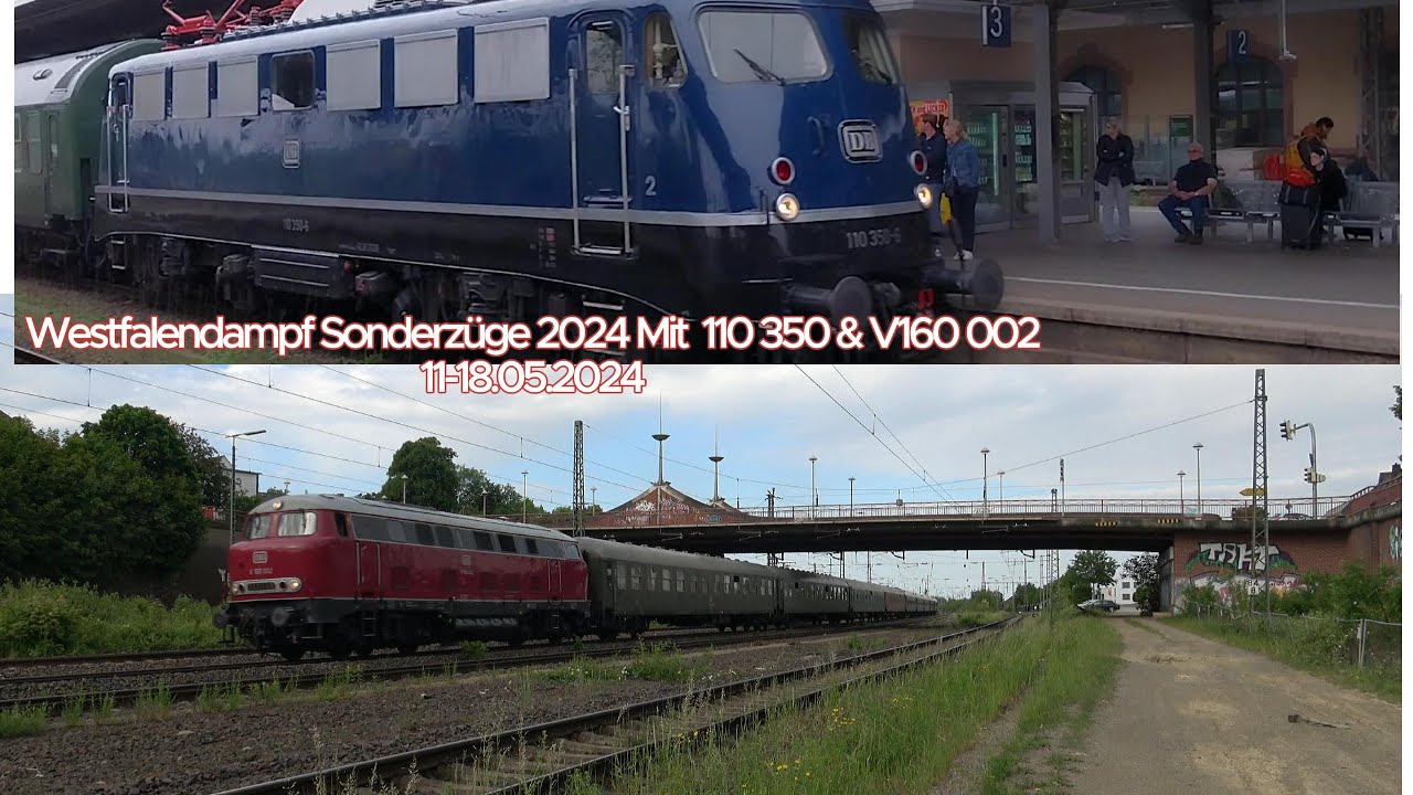 Westfalendampf Sonderzüge 2024 Mit 110 350 & V160 002  11-18.05.2024 (4K)