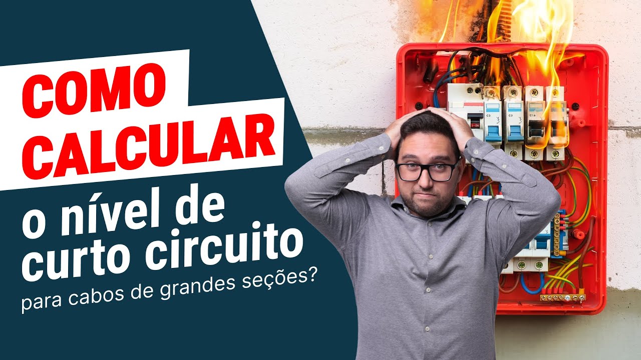 COMO CALCULAR O NÍVEL DE CURTO CIRCUITO PARA CABOS DE GRANDES SEÇÕES?