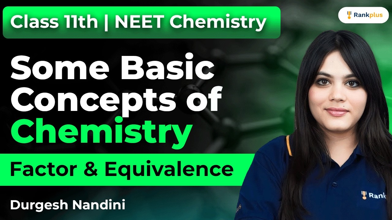 Some Basic Concepts of Chemistry | Factor & Equivalence | Class 11th | NEET Chemistry | Rankplus