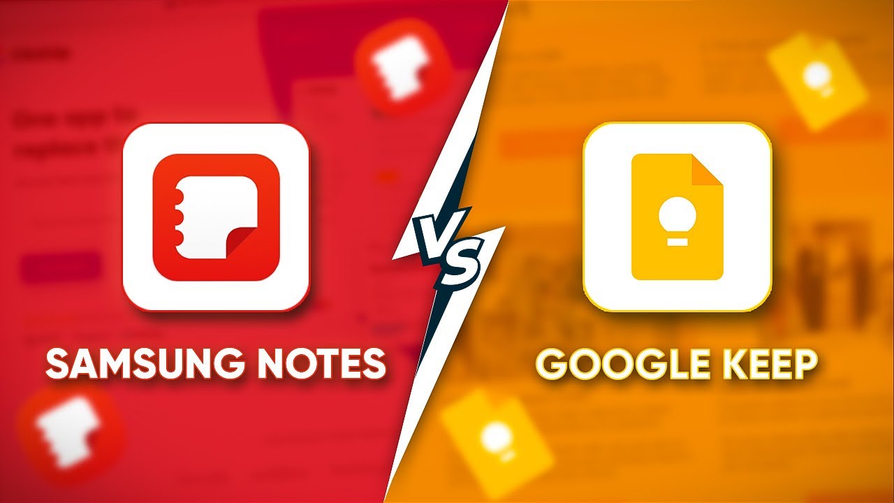 Samsung Notes Vs Google Keep | Which is Better for Notes Taking?