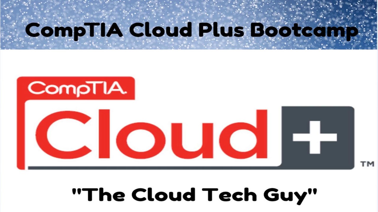CompTIA Cloud Plus CV0-002 Certification Bootcamp! Become and Expert Get Certified aws