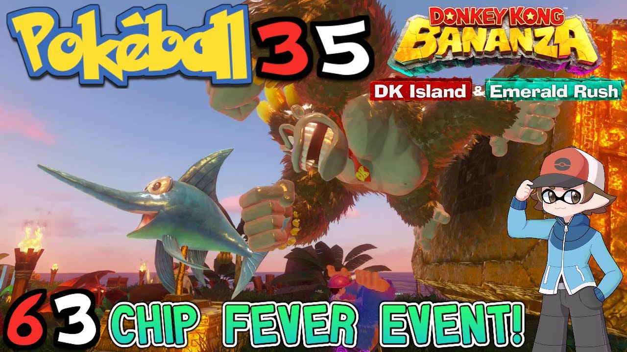 | DK Bananza: Emerald Rush Episode 63 | - Chip Fever Event!