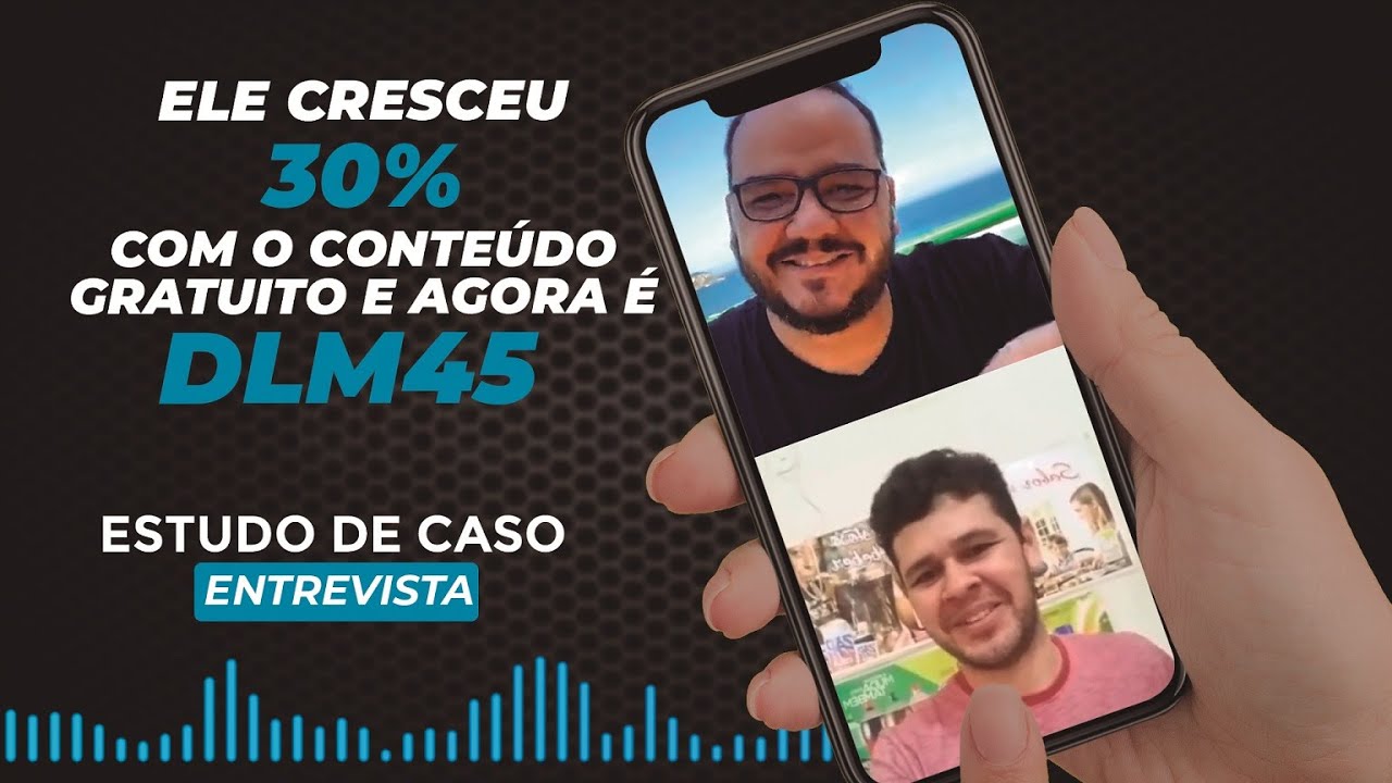 Cresceu 30% s&oacute; com o conte&uacute;do gratuito e agora &eacute; DLM45 - Estudo de Caso - Julio