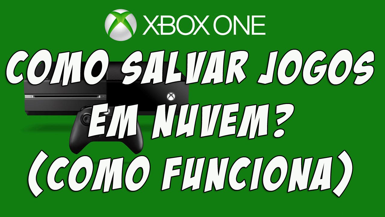 XBOX ONE - COMO SALVAR OS JOGOS EM NUVEM (COMO FUNCIONA)