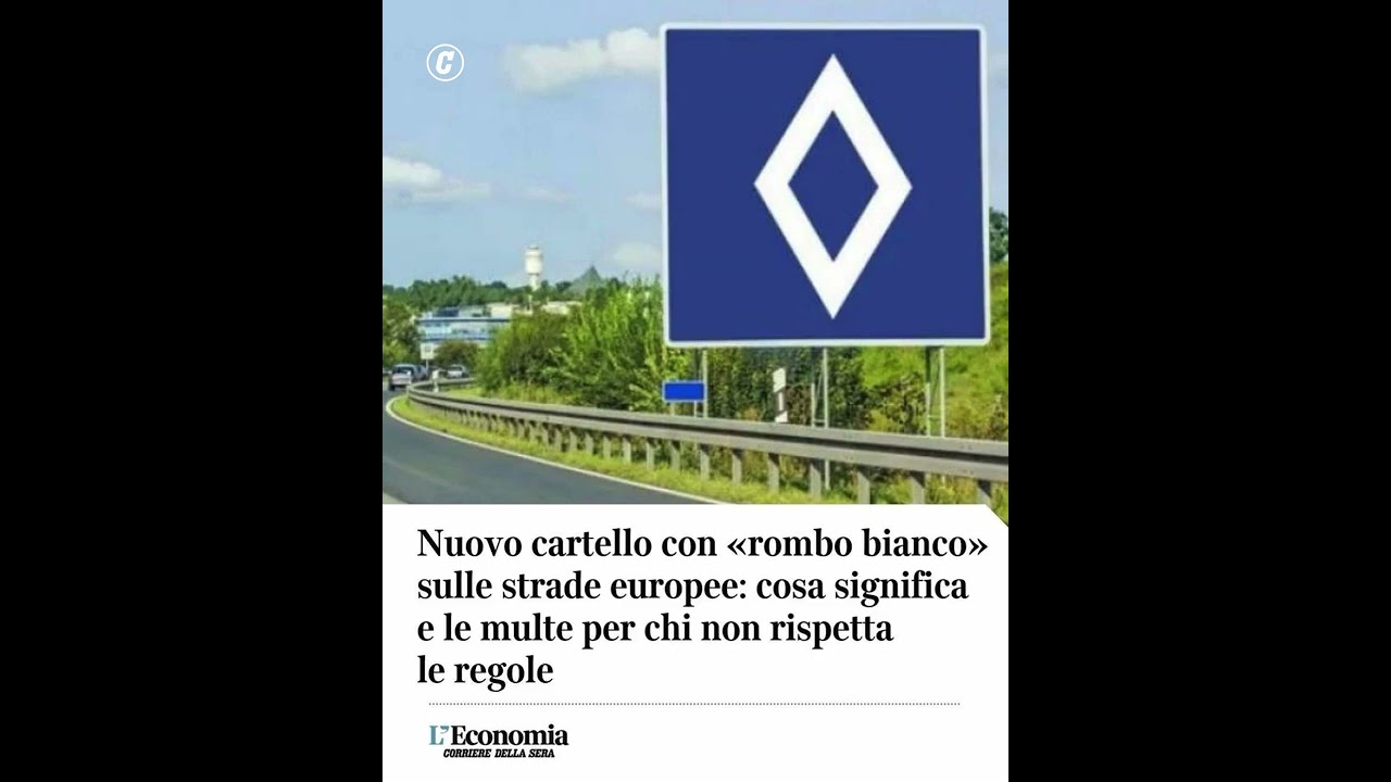 Nuovo cartello con «rombo bianco» sulle strade europee: cosa significa e le multe che si rischiano
