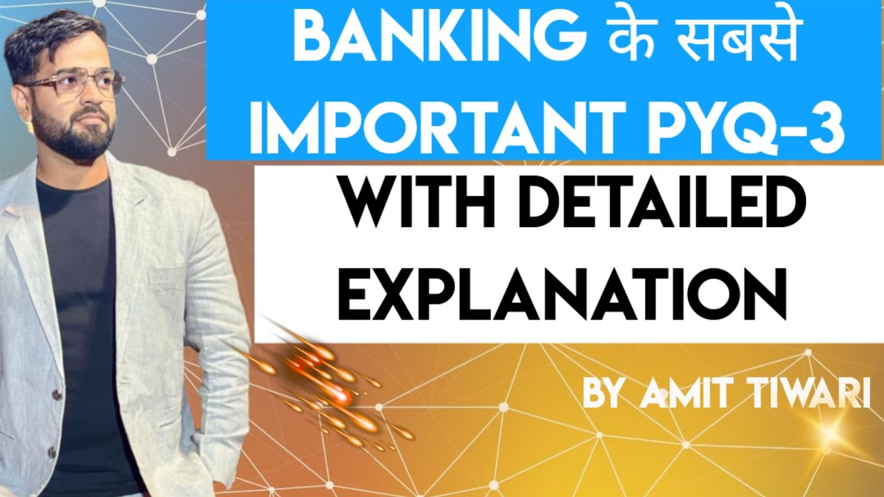 BANKING EXAM में पूछे गए PREVIOUS YEAR QUESTIONS-3!! DETAILED EXPLANATION के साथ!!