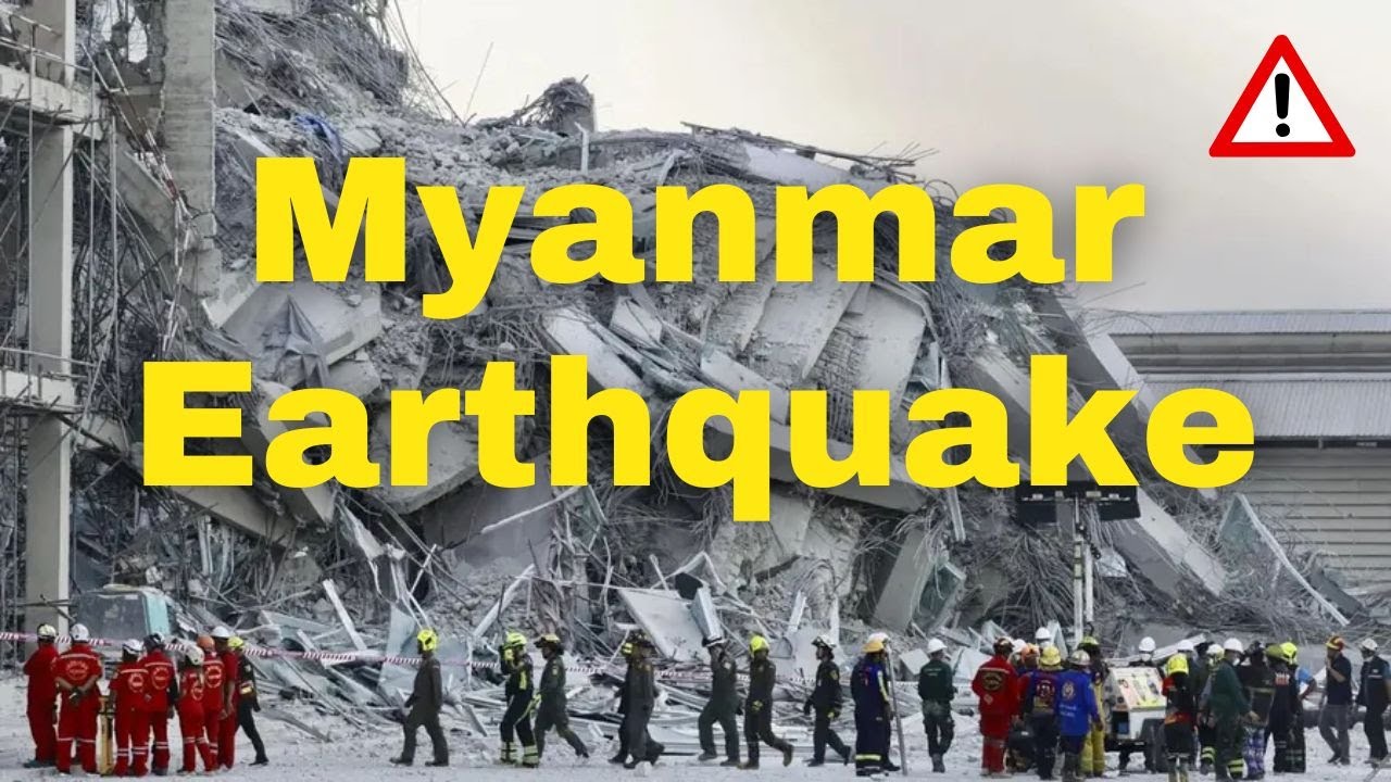 Myanmar Earthquake: A Devastating Natural Disaster Explained