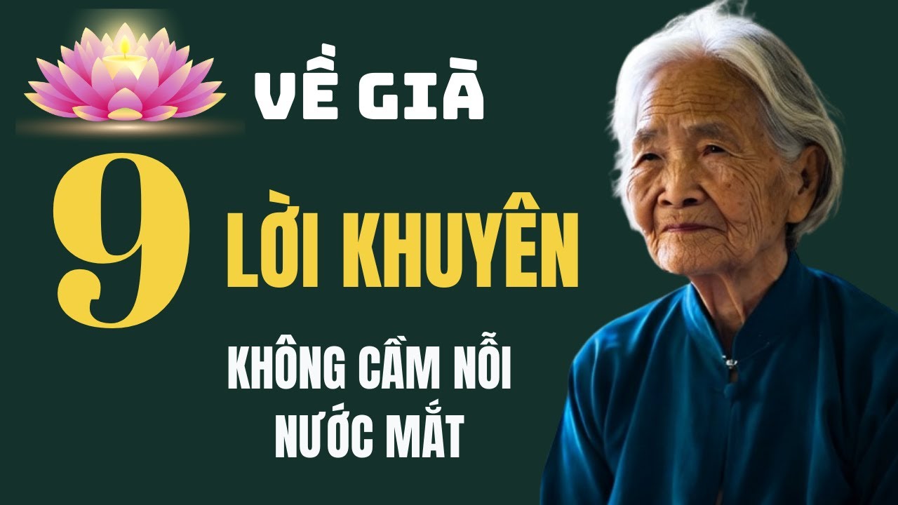 Về Già, 9 Lời Khuyên Quý Giá Dành Cho Bạn – Đọc Xong Không Cầm Nổi Nước Mắt-NGẪM