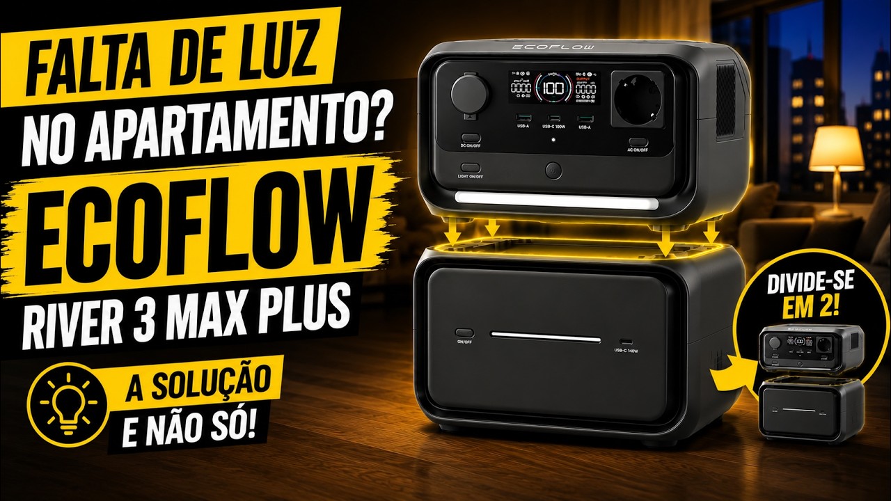 EcoFlow River 3 Max Plus: o canivete suíço da energia