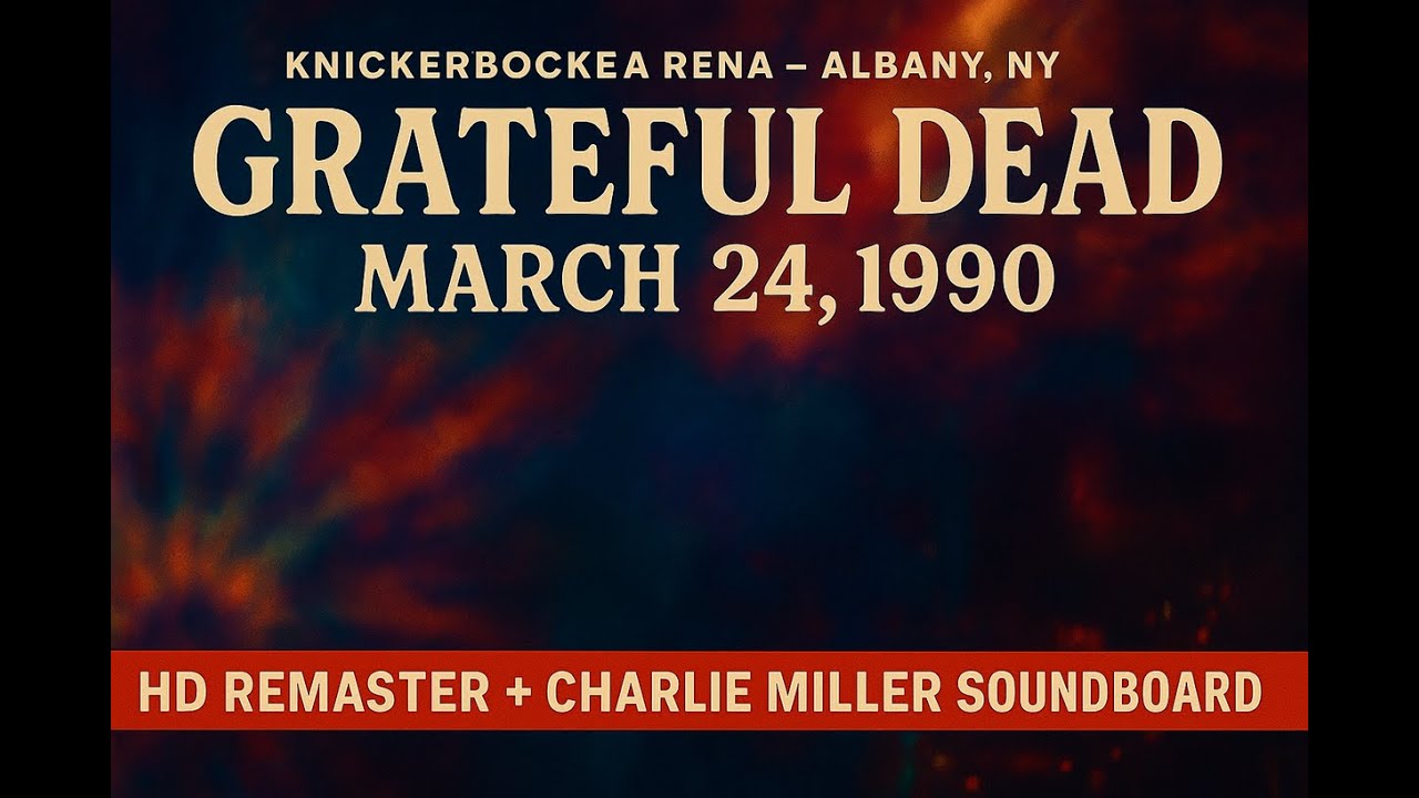 Grateful Dead &ndash; March 24, 1990 &ndash; Albany, NY (Set 1) [HD Remaster + Charlie Miller Soundboard]