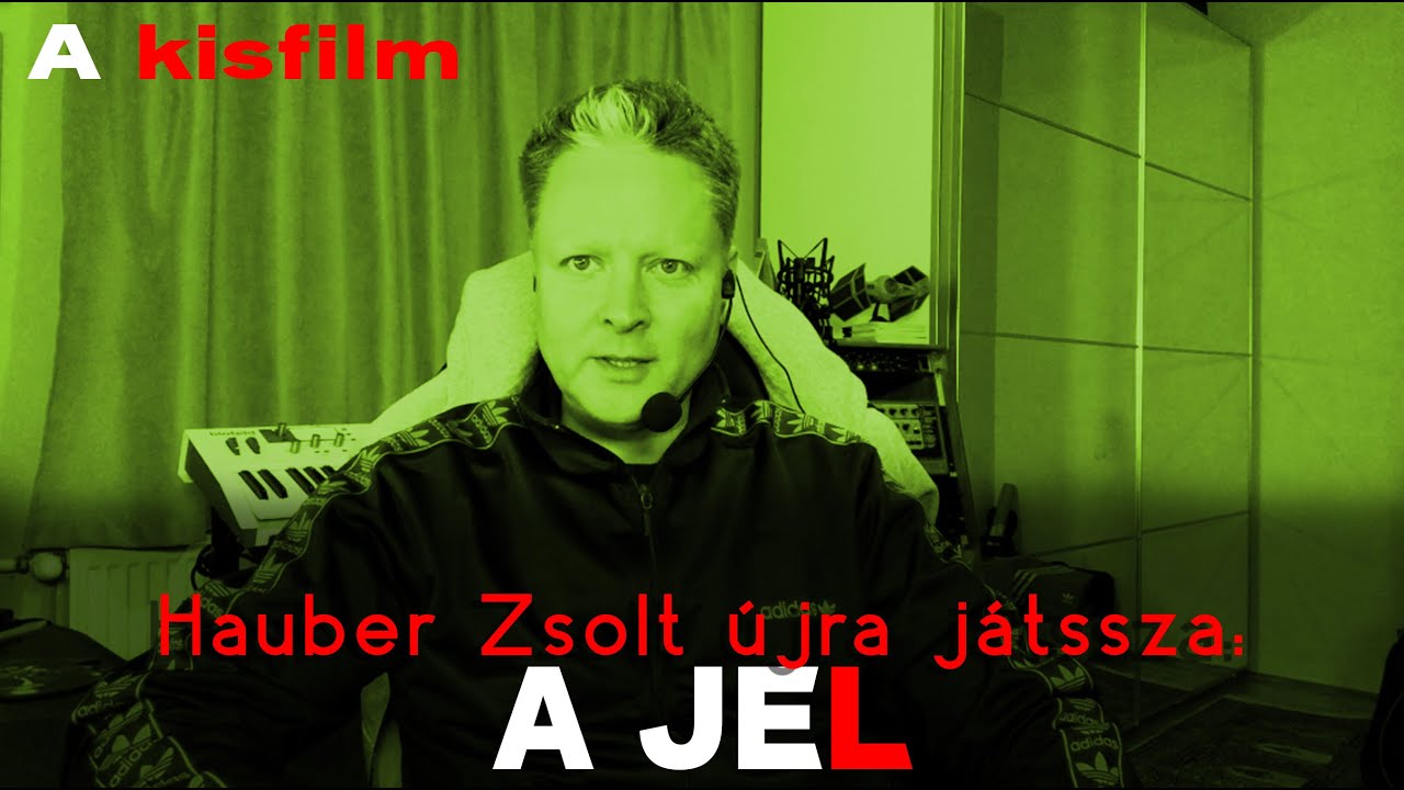 Hauber Zsolt újra játssza - A Jel (A KISFILM) #bonanzabanzai #hauberzsoltujrajatssza