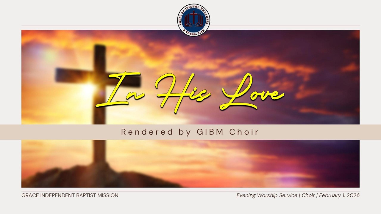 IN HIS LOVE - GIBM CHOIR