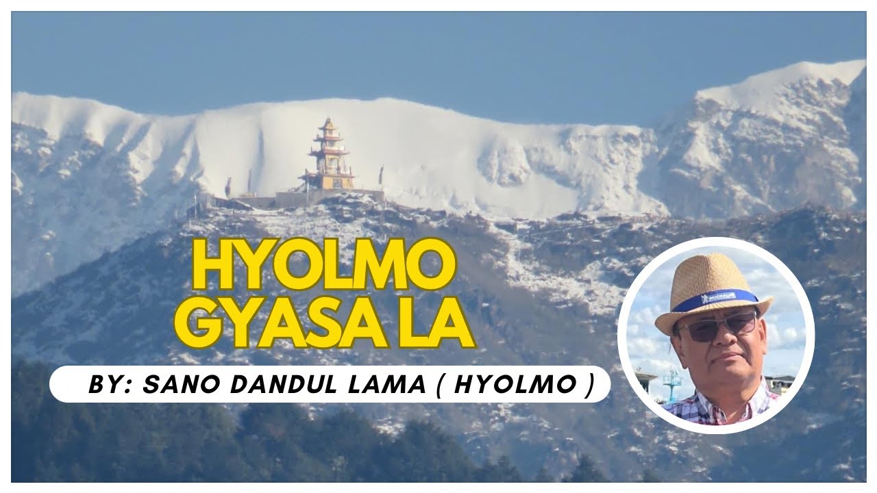 HYOLMO GYASA LA BY SANO DANDUL LAMA ( HYOLMO ) | HYOLMO SONG | LHOSAR | AMA YANGRI | HELAMBU | NEPAL