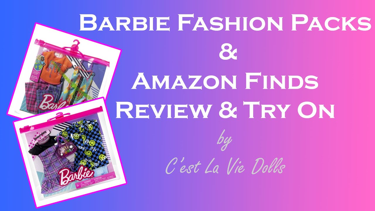 Barbie Fashion Packs and Amazon Finds - Review and Try On