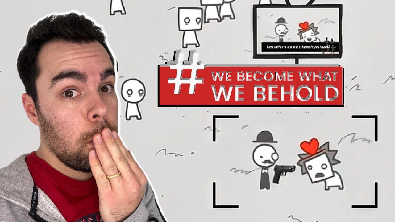 C’EST QUOI CE JEU DE FOU ?! et merci. ( We become what we behold)