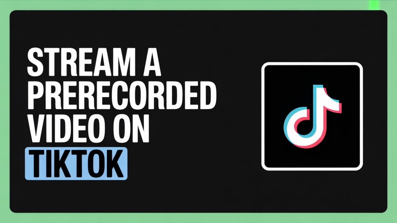 Как транслировать предварительно записанное видео в TikTok | Пошаговое руководство 2026