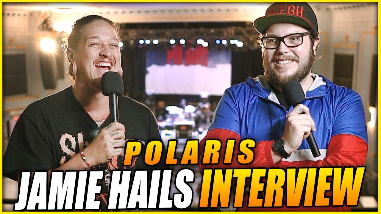 Jamie Hails of Polaris Interview [Live Nation / Fatalism / Boarder Stories]