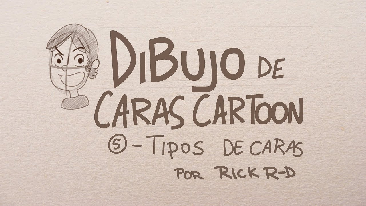 Tutorial Como dibujar diferentes caras cartoon: nuevas estructuras por Rick Ruiz-Dana