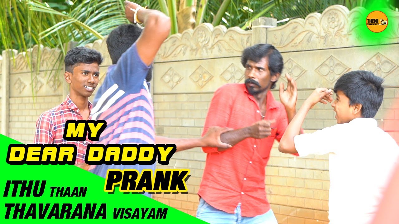 MY DEAR DADDY PRANK | Tamil Prank  | Theni360