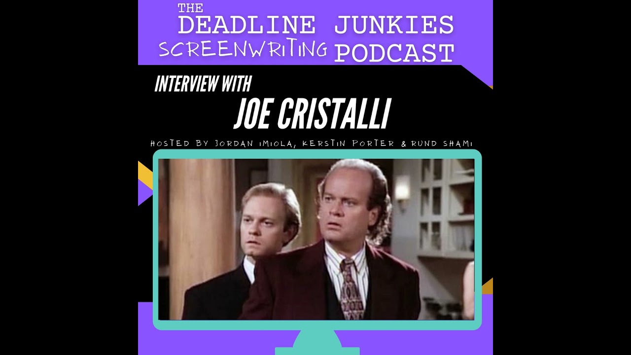 FRASIER writer and revival creator, Joe Cristalli interview - Deadline Junkies Screenwriting Podcast
