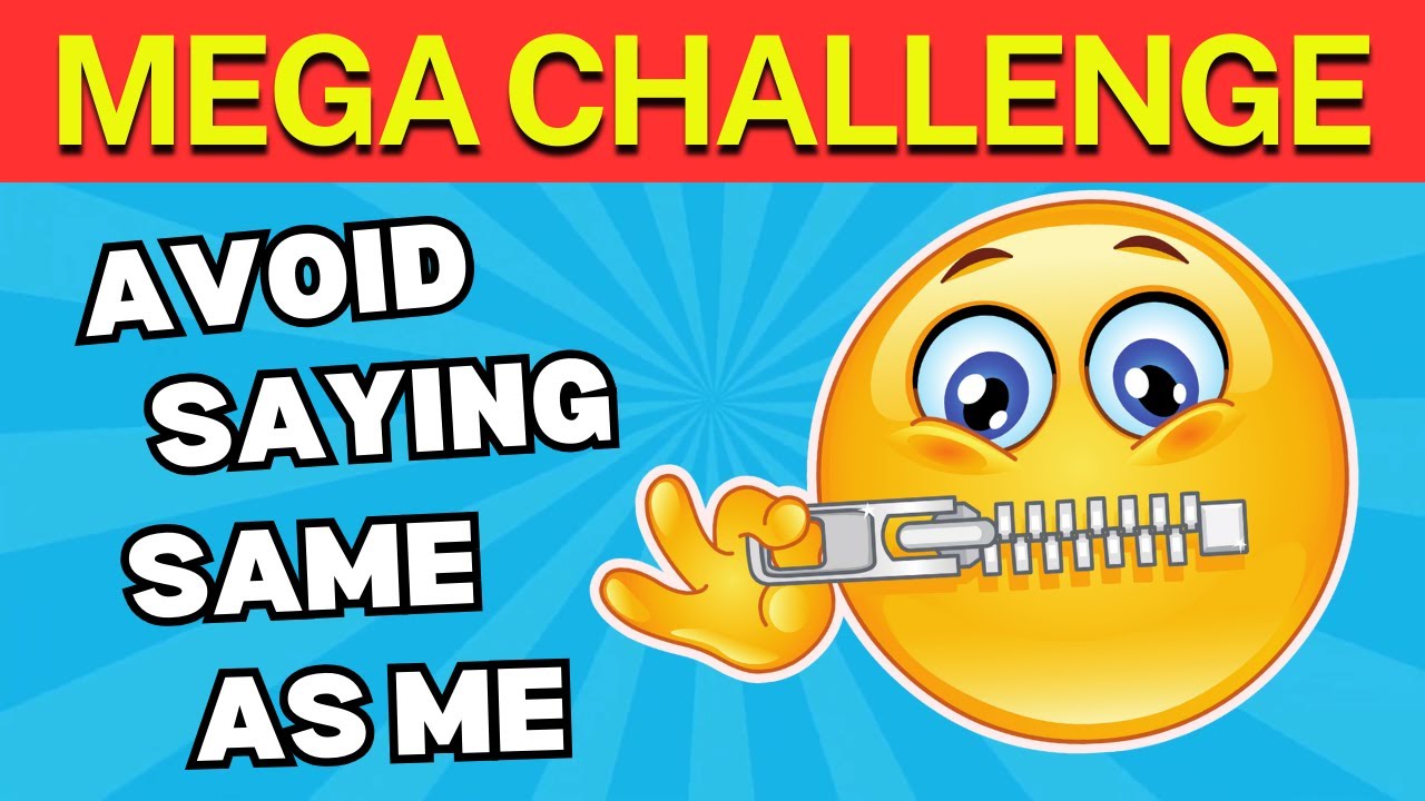 Avoid Saying The Same Thing As Me 🤔 MEGA CHALLENGE Quiz Game 📢