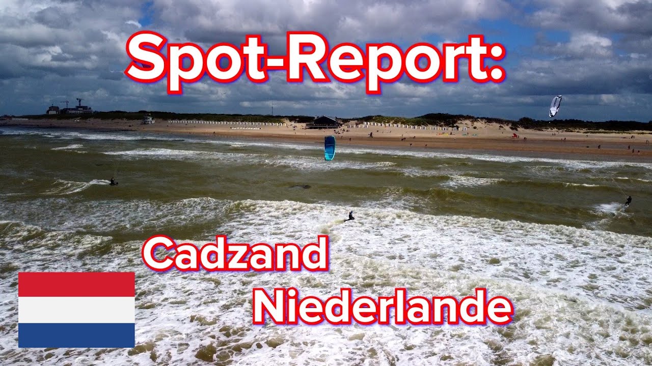 Spot-Report: Cadzand, Zeeland, Niederlande, Kite -und Windsurf Guide, Wellen. Kiteschule vorhanden