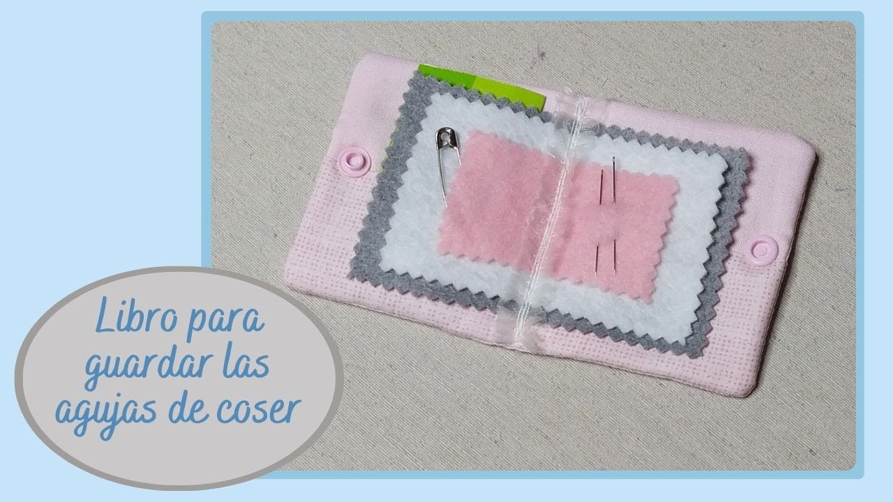 Como hacer un librito para guardar las agujas de coser