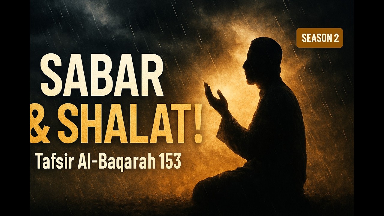 Solusi Langit Saat Masalah Bumi Terasa Berat - Tafsir Al Baqarah Ayat 153
