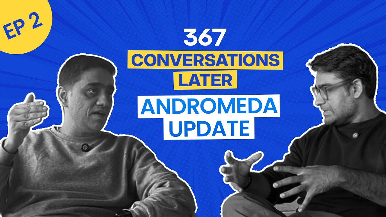 Andromeda Update: How to Win When Meta Chooses the Audience for You| Podcast-367 Conversations Later