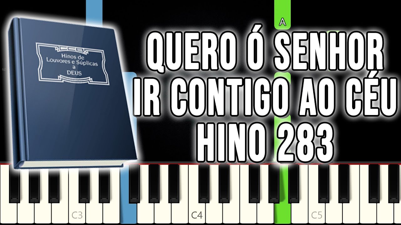 Hino 283 CCB - Quero, Ó Senhor, Ir Contigo Ao Céu | VERSÃO FÁCIL | Piano e Teclado Tutorial