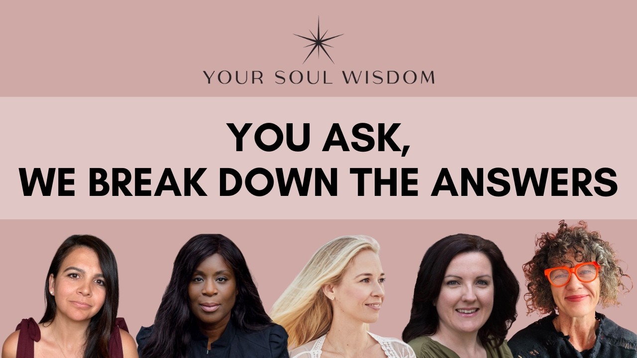You Ask, We Break Down the Answers | Your Soul Wisdom | Ep 184