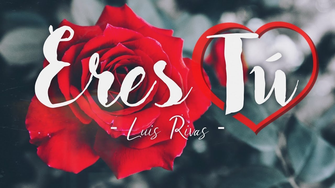 Eres T&uacute;🌹 | Luis Rivas (Audio) [Balada Rom&aacute;ntica]