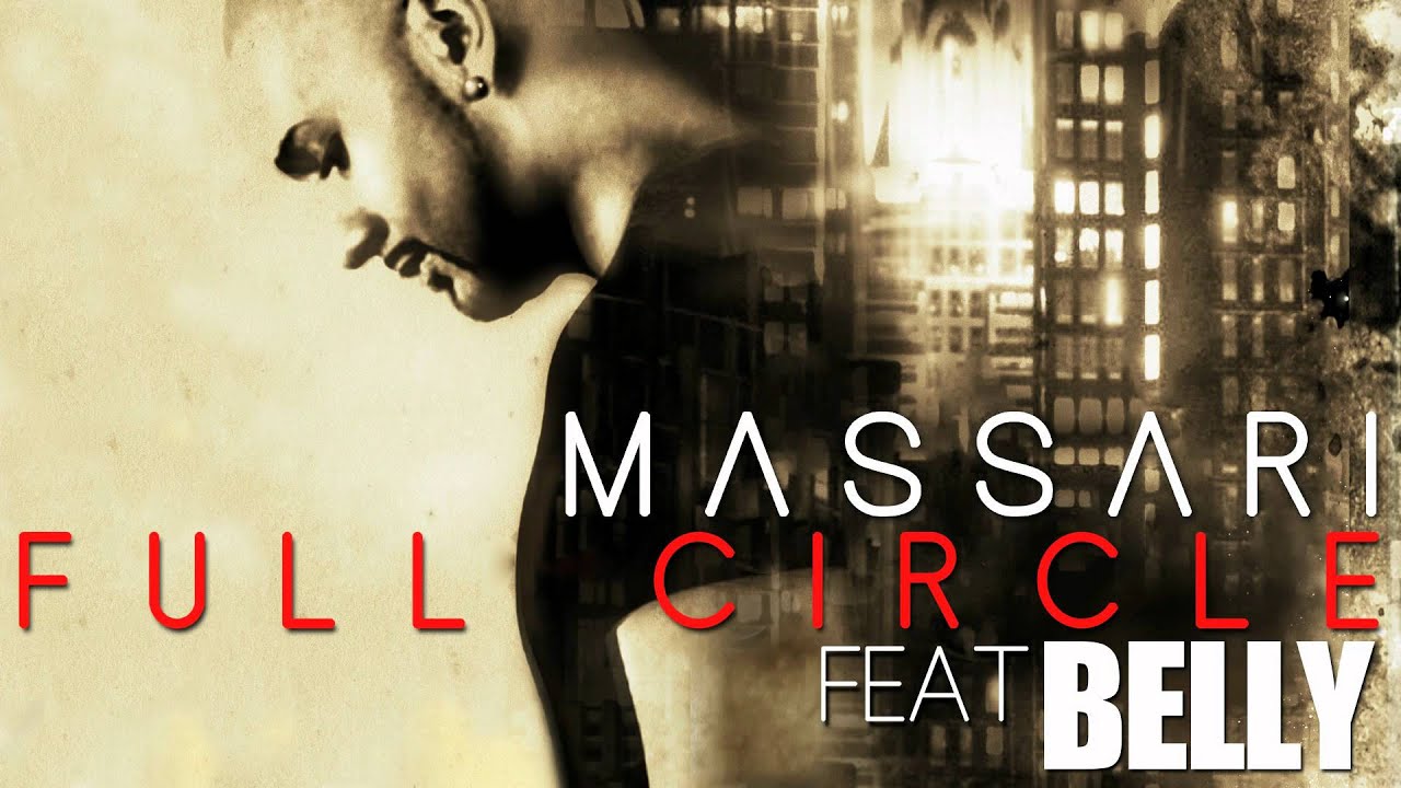 Massari ft. Belly - Full Circle [Audio]