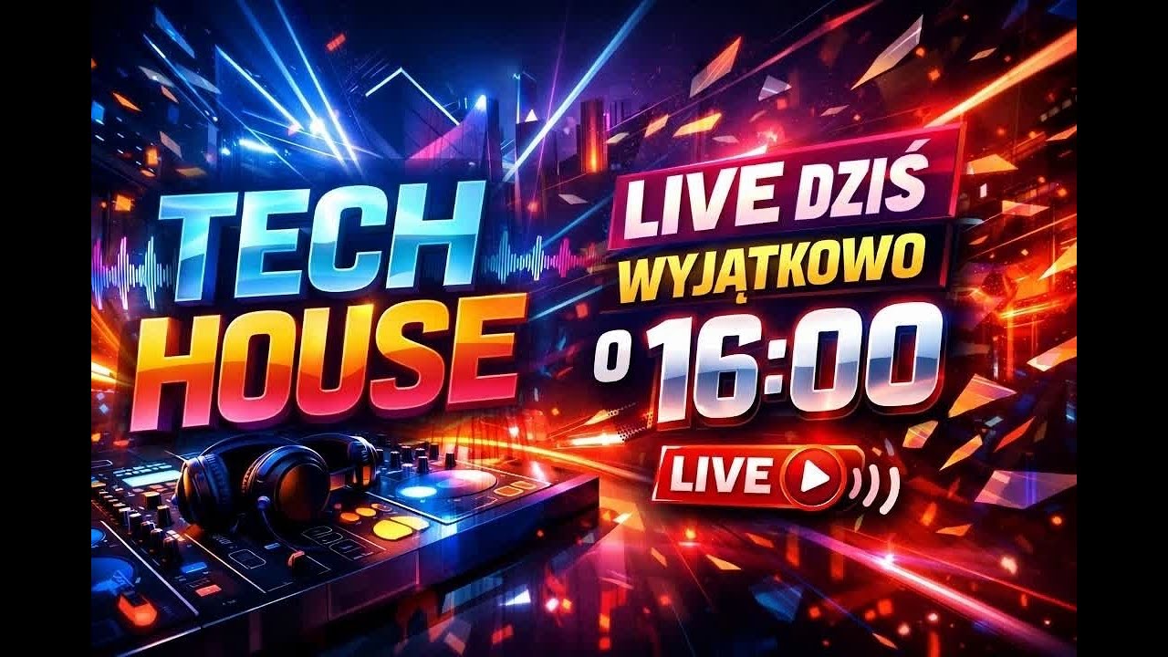 TECH HOUSE LIVE ⚡ DZIŚ 16:00 | RAW GROOVE & FUTURE VIBES