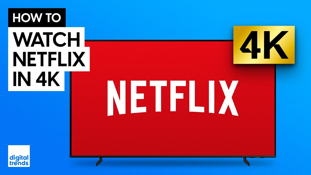 Как смотреть Netflix в 4K | Советы для телевизоров, ПК и Mac