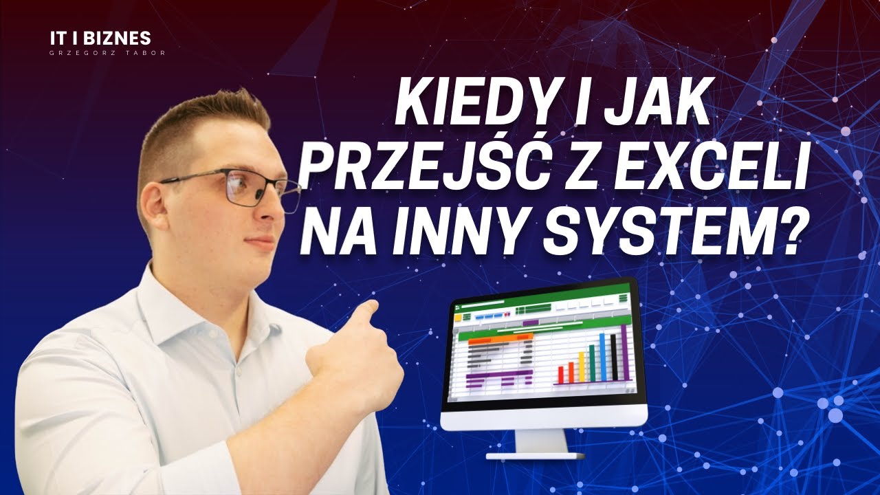#67 - Kiedy i jak przejść z Exceli na inny system?