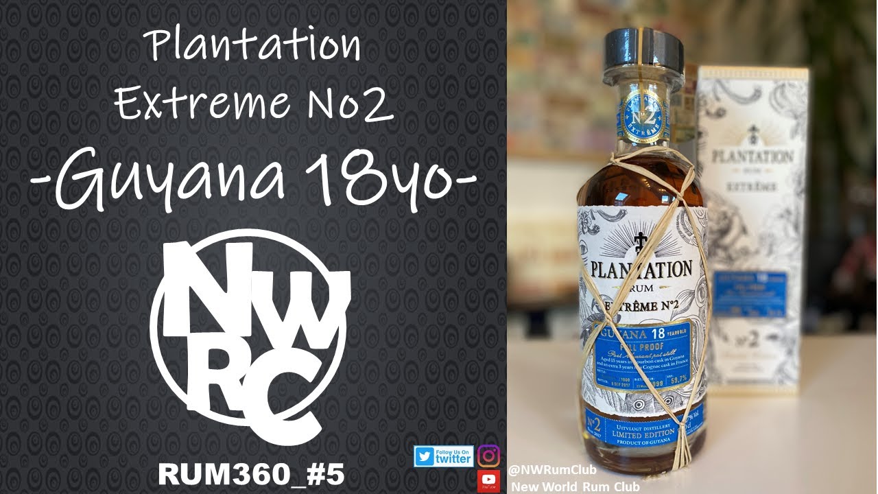 PLANTATION - Extreme - No2 Guyana 18 year old (360 overview)_RUM360_#5