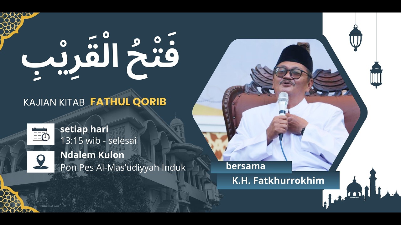 Live- Khataman Ngaji Ramadhan Kitab Fath al-Qorib bersama K.H. FATKHURROKHIM