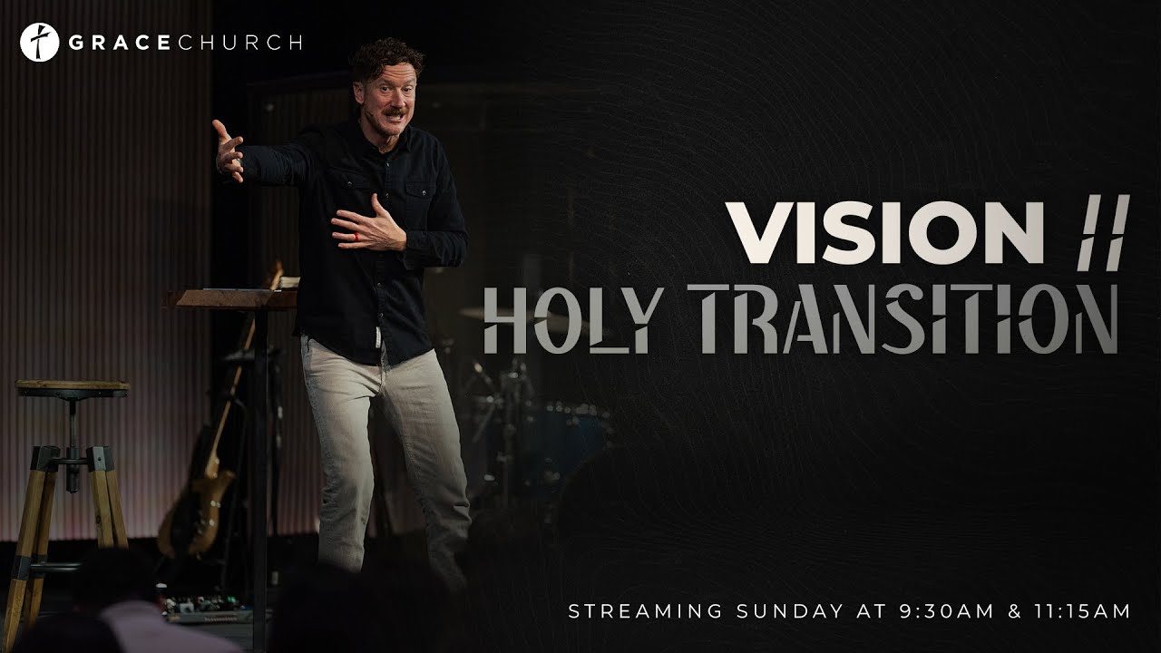 Vision: Holy Transition | ryan peterson