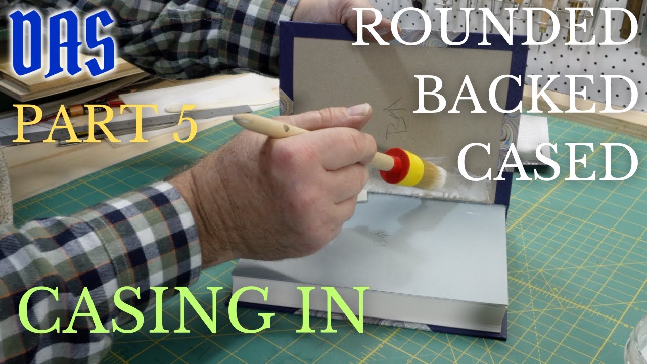 Casing In - Part 5 Rounded and Backed Cased Book