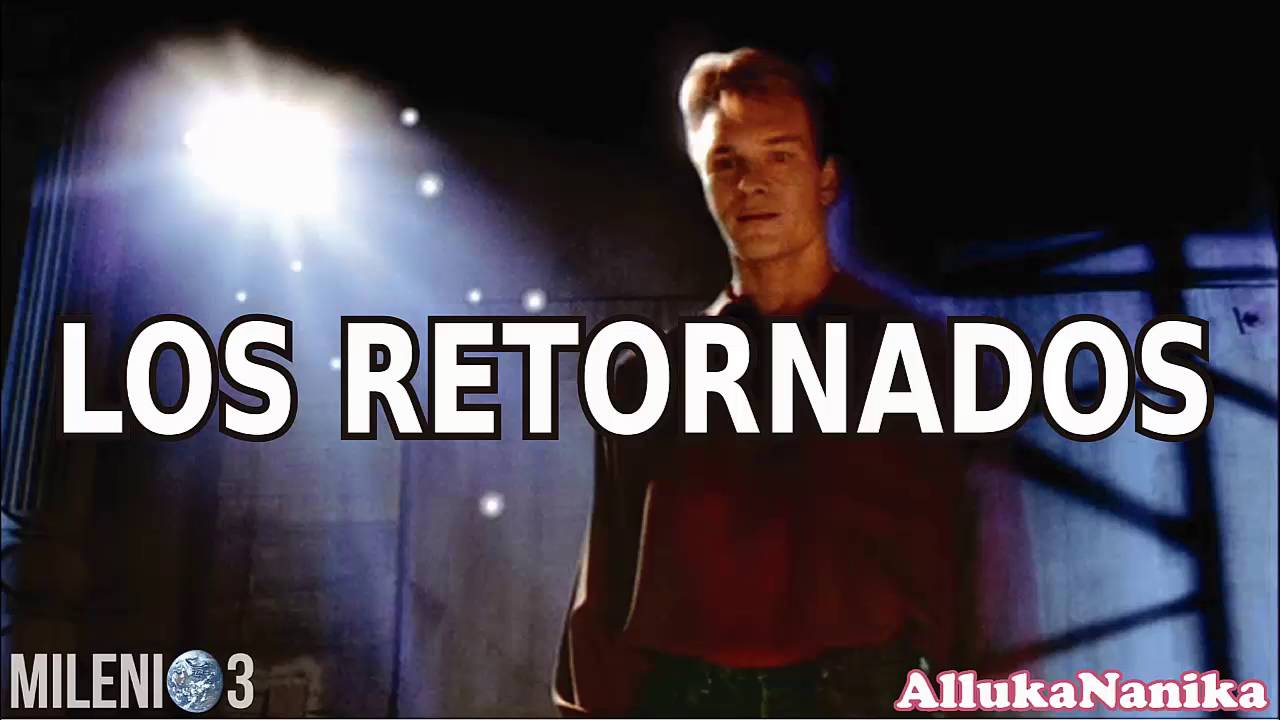 Milenio 3 - Los Retornados