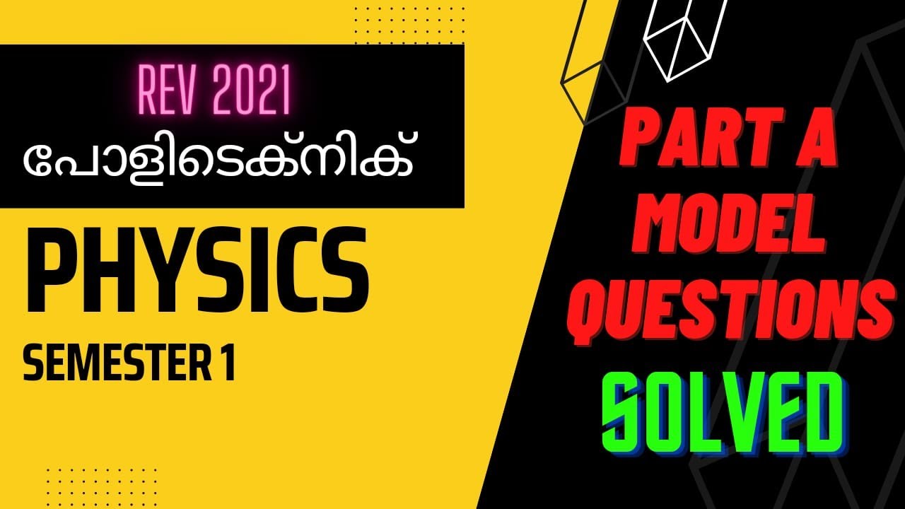 Polytechnic | Physics-PartA | semester 1|2021 rev | Exam oriented | Important explained questions